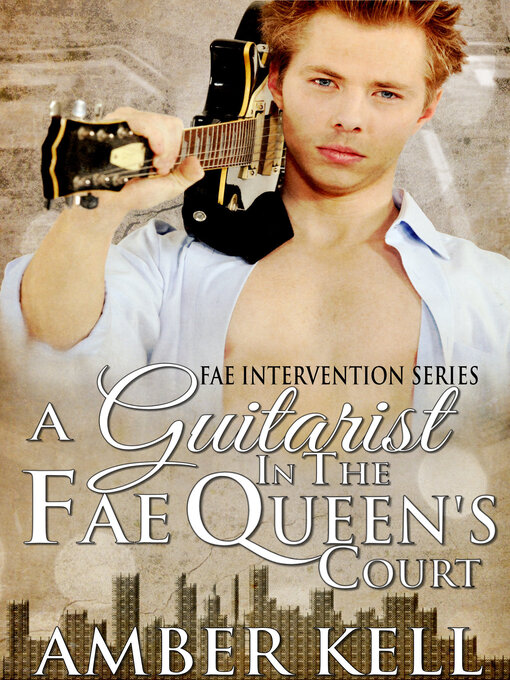 Title details for Guitarist in the Fae Queen's Court by Amber Kell - Available